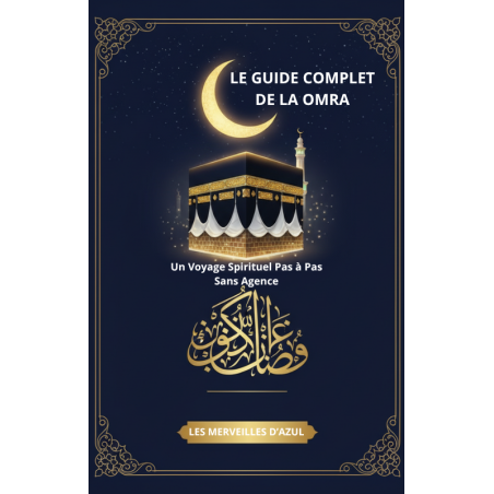 Le guide complet de la Omra sans agence – Organisation et conseils